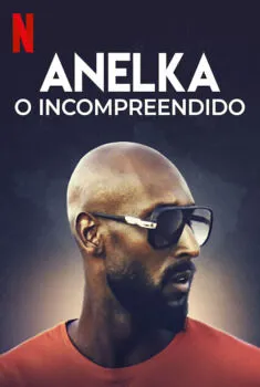 Anelka – O incompreendido