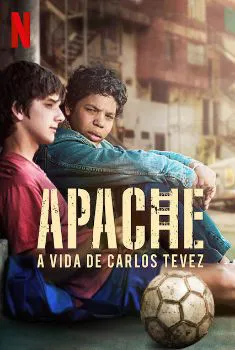 Apache: A vida de Carlos Tevez 1ª Temporada Completa