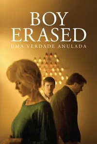 Boy Erased: Uma Verdade Anulada