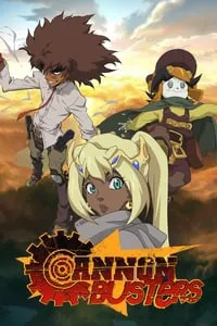 Cannon Busters 1ª Temporada Completa