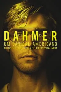 Dahmer: Um Canibal Americano – 1ª Temporada Completa