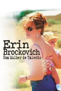 Erin Brockovich – Uma Mulher de Talento