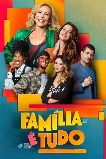 Família é Tudo – 1ª Temporada