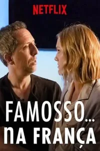 Famoso… na França 1ª Temporada Completa