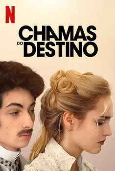 Chamas do Destino 1ª Temporada Completa