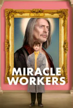 Miracle Workers 1º Temporada