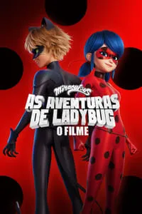 Miraculous: As Aventuras de Ladybug – O Filme