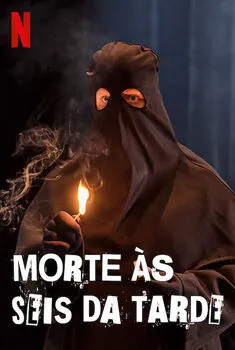 Morte às Seis da Tarde