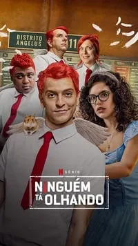 Ninguém Tá Olhando 1ª Temporada Completa