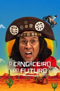 O Cangaceiro do Futuro – 1ª Temporada Completa