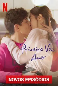 Primeira Vez Amor 2ª Temporada Completa