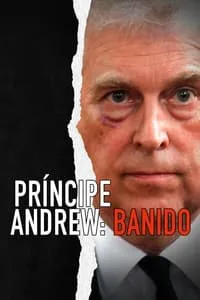 Príncipe Andrew: Banido