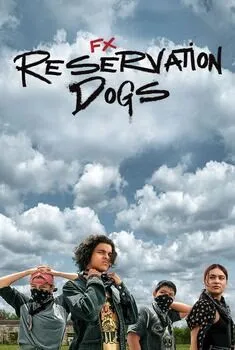 Reservation Dogs – 1ª Temporada Completa