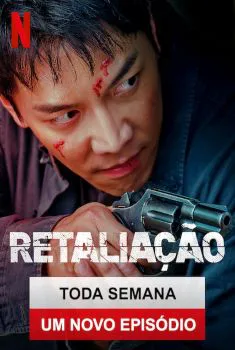 Retaliação 1ª Temporada Completa