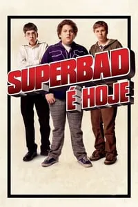 Superbad: É Hoje – Versão Estendida