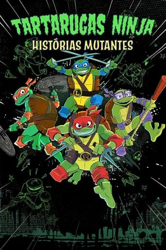 Tartarugas Ninjas: Histórias Mutantes – 1ª Temporada Completa