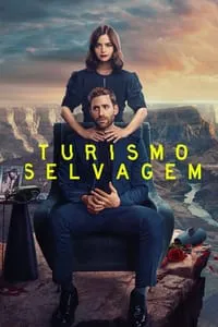 Turismo Selvagem – 1ª Temporada Completa