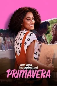 Um Ano Inesquecível – Primavera