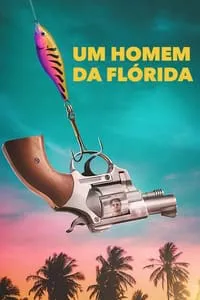 Um Homem da Flórida – 1ª Temporada Completa