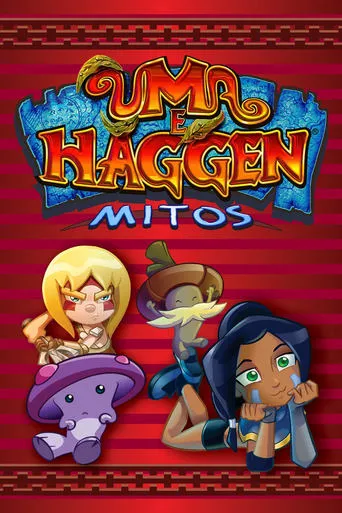 Uma e Haggen: Mitos